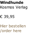 Windhunde Kosmos Verlag  € 39,95  Hier bestellen /order here